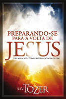PREPARANDO SE PARA A VOLTA DE JESUS A. W. TOZER.pdf